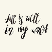 Load image into Gallery viewer, All is Well